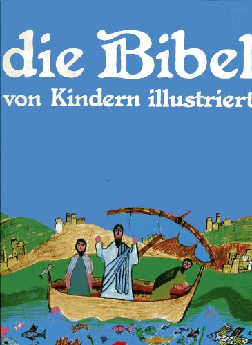 Beispielbild fr Die Bibel von Kindern illustriert. (Weber) zum Verkauf von medimops
