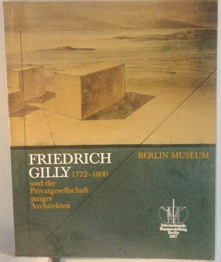 9783299212088: Friedrich Gilly 1772-1800 und die Privatgesellschaft junger Architekten