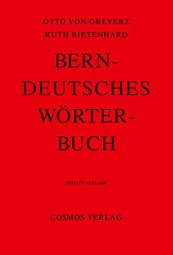 Beispielbild fr Berndeutsches Wrterbuch Greyerz, Otto von and Bietenhard, Ruth zum Verkauf von online-buch-de