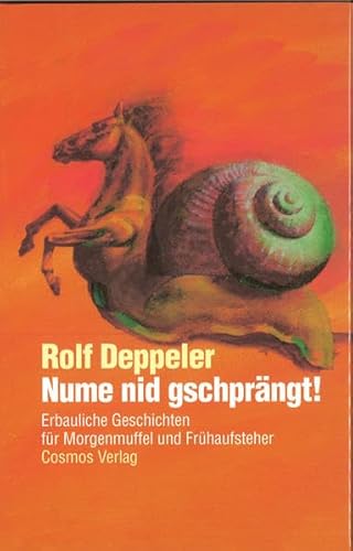 9783305003068: Nume nid gschprngt!: Erbauliche Geschichten fr Morgenmuffel und Frhaufsteher - Deppeler, Rolf