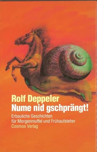 9783305003068: Nume nid gschprngt!: Erbauliche Geschichten fr Morgenmuffel und Frhaufsteher - Deppeler, Rolf