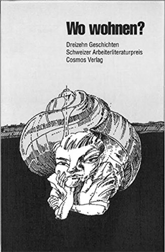 9783305003419: Wo wohnen? Schweizer Arbeiterliteraturpreis . ; 1991