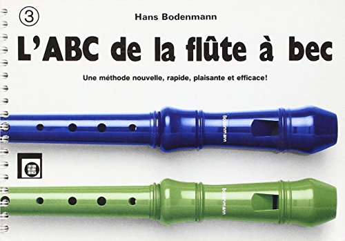 ABC DE LA FLUTE A BEC V.3 (9783309004030) by BODENMANN HANS