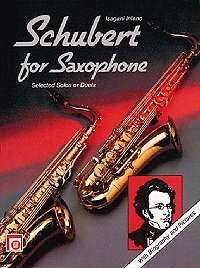 Imagen de archivo de Schubert for Saxophone a la venta por PAPER CAVALIER UK