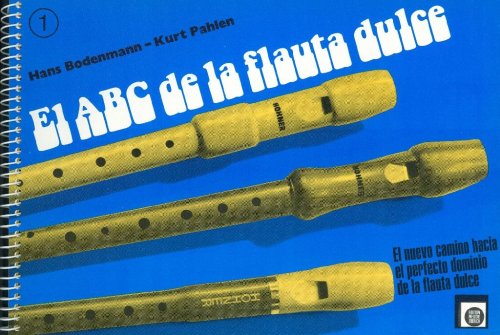 El ABC de la Flauta Dulce (The ABC of Recorder Playing) (9783309005792) by Pahlen, Kurt; Bodenmann, Hans