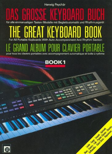 Beispielbild fr Das groe Keyboard Buch; The Great Keyboard Book; Le grand album pour clavier portable, Bd.1 zum Verkauf von medimops