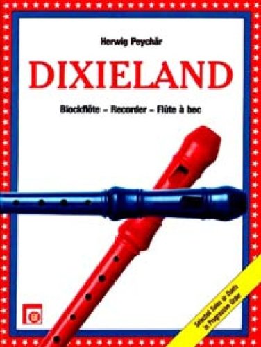 9783309006447: Dixieland fr 1-2 Sopranblockflten - 1 or 2 Recorders - BOOK+CD