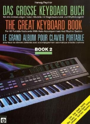 Beispielbild fr Das groe Keyboard Buch; The Great Keyboard Book; Le grand album pour clavier portable, Bd.2 zum Verkauf von medimops