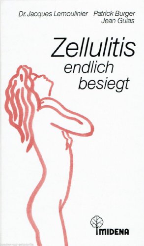 Imagen de archivo de Zellulitis Endlich Besiegt. a la venta por Versandantiquariat Ingo Lutter
