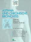 9783310001899: Asthma und chronische Bronchitis. Erkennen - Behandeln, Notfallmassnahmen