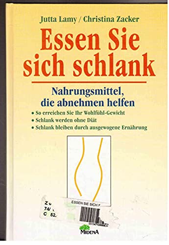 Beispielbild fr Essen Sie sich schlank. Nahrungsmittel, die abnehmen helfen zum Verkauf von Versandantiquariat Felix Mcke