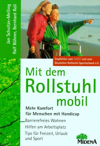 Mit dem Rollstuhl mobil - Schultze-Melling, Jan, Bühner, Ralf