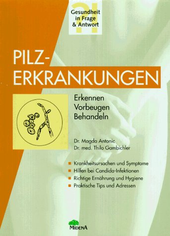 Stock image for Pilzerkrankungen. Erkennen, Vorbeugen, Behandeln for sale by medimops