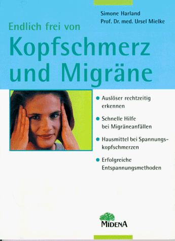 Beispielbild fr Endlich frei von Kopfschmerz und Migrne zum Verkauf von Gabis Bcherlager