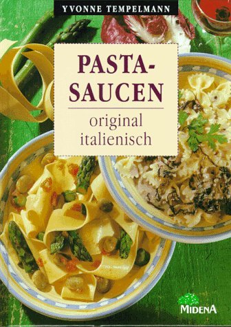 Pasta-Saucen, original italienisch - Tempelmann, Yvonne