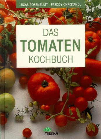 Stock image for Das Tomaten- Kochbuch for sale by medimops