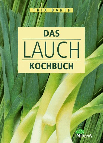 9783310003299: Das Lauch-Kochbuch