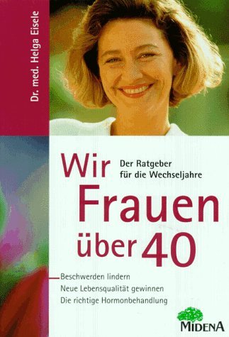 9783310003992: Wir Frauen ber 40