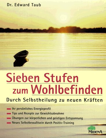 Stock image for Sieben Stufen zum Wohlbefinden Durch Selbstheilung zu neuen Krften for sale by Antiquariat Smock