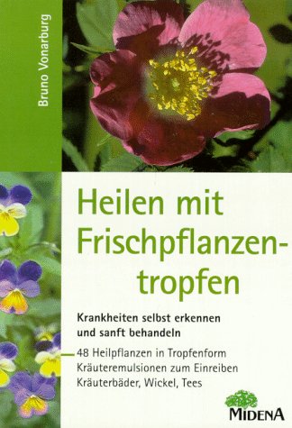 Stock image for Heilen mit Frischpflanzentropfen for sale by medimops