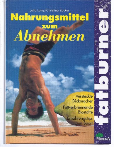 Stock image for Fatburner - Nahrungsmittel zum Abnehmen for sale by Leserstrahl  (Preise inkl. MwSt.)