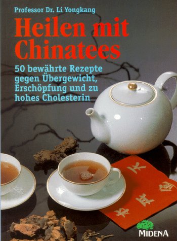 Beispielbild fr Heilen mit Chinatees (Taschenbuch) von Li Yongkang (Autor), Li Yongkang (Autor) zum Verkauf von Nietzsche-Buchhandlung OHG