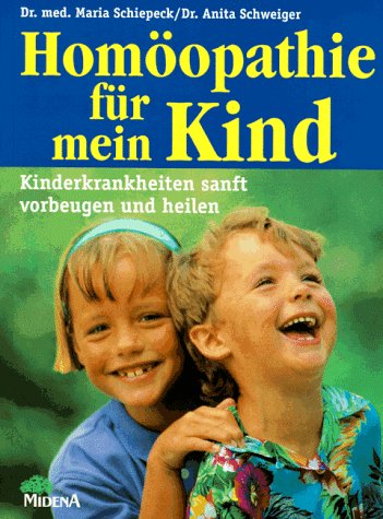 Stock image for Homopathie fr mein Kind. Kinderkrankheiten sanft vorbeugen und heilen. for sale by Antiquariat Nam, UstId: DE164665634
