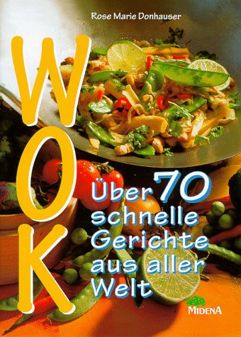 Beispielbild fr Wok. 80 schnelle Gerichte aus aller Welt zum Verkauf von Versandantiquariat Felix Mcke