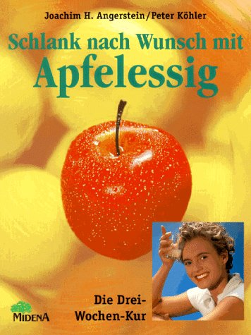 Stock image for Schlank nach Wunsch mit Apfelessig for sale by Leserstrahl  (Preise inkl. MwSt.)