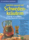 9783310005378: Natrlich gesund mit Schwedenkrutern. Milde Darmsanierung mit dem bewhrten Heilmittel