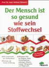 Stock image for Der Mensch ist so gesund wie sein Stoffwechsel for sale by medimops