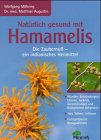 Imagen de archivo de Natrlich gesund mit Hamamelis. Die Zaubernu - ein indianisches Heilmittel a la venta por medimops