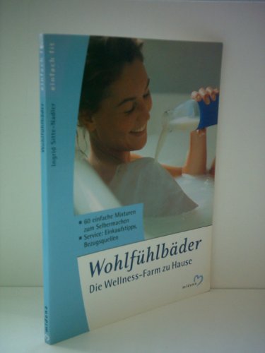 Beispielbild fr Wohlfhlbder. Die Wellness-Farm zu Hause zum Verkauf von Versandantiquariat Felix Mcke