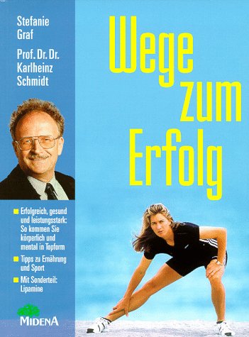 Wege zum Erfolg - Graf, Stefanie und Karlheinz Schmidt;