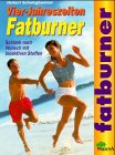 Stock image for Vier-Jahreszeiten-Fatburner for sale by Leserstrahl  (Preise inkl. MwSt.)