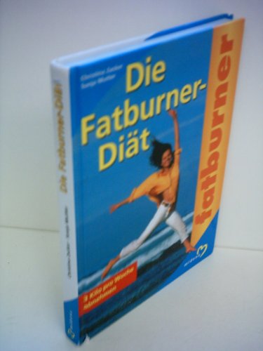 Stock image for Die Fatburnerdit / Die Fatburner-Dit. 3 Kilo pro Woche abnehmen. Hardcover for sale by Deichkieker Bcherkiste