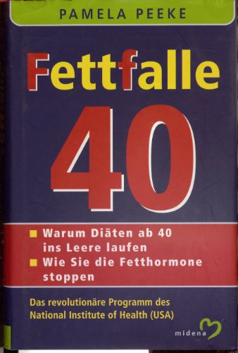 Stock image for Fettfalle 40. Warum Diten ab 40 ins Leere laufen. Wie Sie die Fetthormone stoppen. for sale by medimops