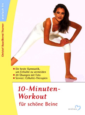 Stock image for 10-Minuten-Workout fr schne Beine for sale by Versandantiquariat Felix Mcke