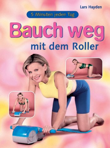 Stock image for bauch weg mit dem roller. for sale by alt-saarbrcker antiquariat g.w.melling