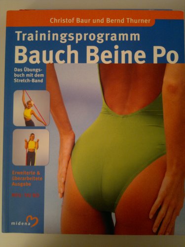 Beispielbild fr Trainingsprogramm BAUCH BEINE PO von Christof Baur und Bernd Thurner 2003 zum Verkauf von Gerald Wollermann