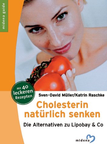 9783310008119: Cholesterin natrlich senken. Die Alternativen zu Lipobay und Co.