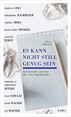 9783311140191: Es kann nicht still genug sein: Schriftsteller sprechen ber ihre Schreibtische