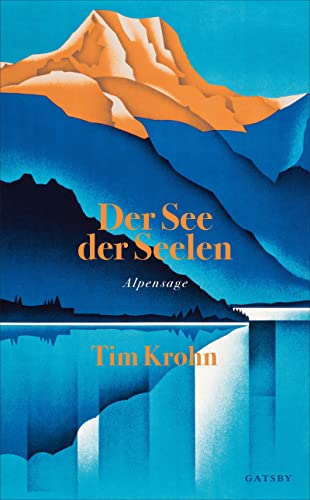 Stock image for Der See der Seelen: Alpensage (Gatsby) for sale by medimops