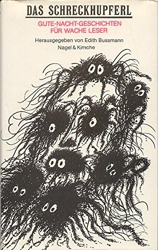 Das Schreckhupferl. Gute-Nacht-Geschichten für wache Leser. - Bussmann, Edith (Hrsg.)