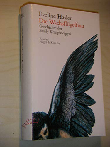 Die Wachsflügelfrau - Eveline Hasler