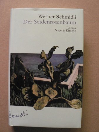 Stock image for Der Seidenrosenbaum: Roman for sale by La Bouquinerie des Antres