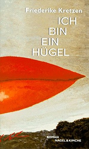 Stock image for Ich bin ein Hgel: Roman. for sale by INGARDIO