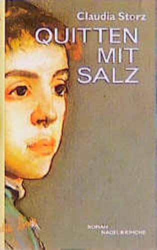 Quitten mit Salz: Roman