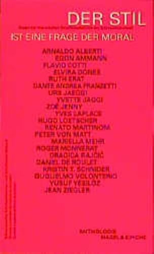 Beispielbild fr Der Stil ist eine Frage der Moral : Essays zur literarischen Gesellschaftskritik der Jahrtausendwende = Le style est une question de morale / [hrsg. vom Schweizerischen Schriftstellerinnen- und Schriftsteller-Verband. Red. Peter A. Schmid ; Tim Krohn. Mitarb. Arnaldo Alberti .] zum Verkauf von ralfs-buecherkiste