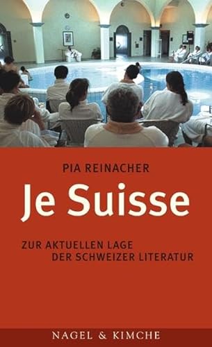 9783312003280: Je Suisse: Zur Aktuellen Lage Der Schweizer Literatur
